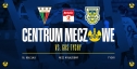 Centrum meczowe: GKS Tychy - Arka Gdynia