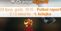 Futbol raport wraca na antenę Orange sport !